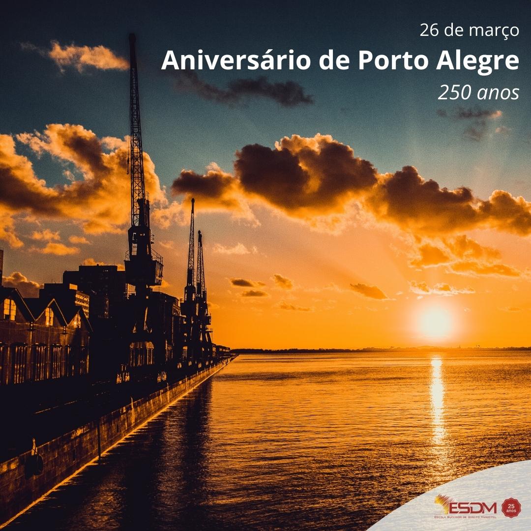 26/03 – Aniversário de Porto Alegre I 250 anos - ESDM - Escola Superior de  Direito Municipal