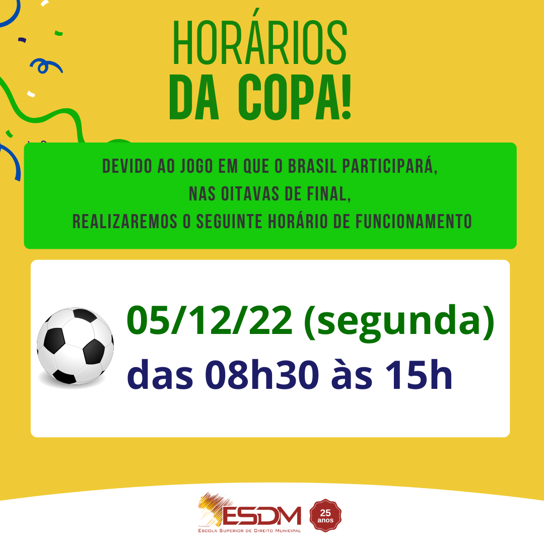 Comunicado - expediente nos jogos do Brasil na Copa/2022 - ESDM - Escola  Superior de Direito Municipal